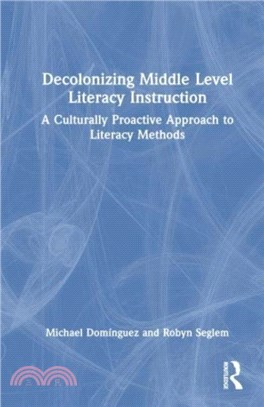 Decolonizing Middle Level Literacy Instruction：A Culturally Proactive Approach to Literacy Methods