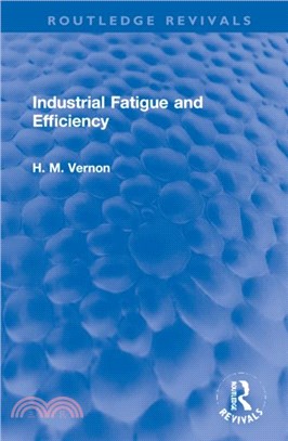 Industrial Fatigue and Efficiency