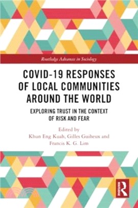 Covid-19 Responses of Local Communities around the World：Exploring Trust in the Context of Risk and Fear