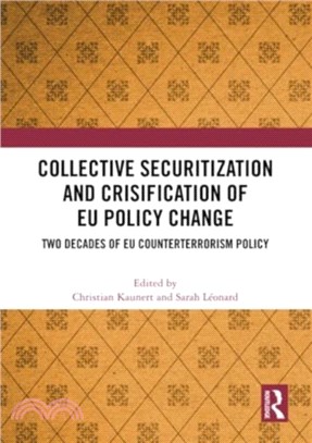 Collective Securitization and Crisification of EU Policy Change：Two Decades of EU Counterterrorism Policy