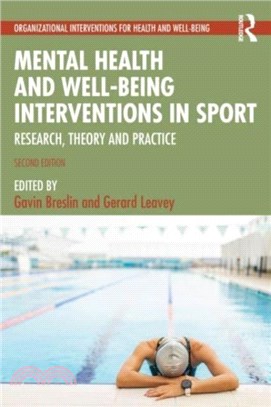 Mental Health and Well-being Interventions in Sport：Research, Theory and Practice