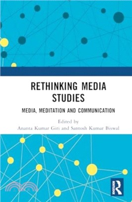 Rethinking Media Studies：Media, Meditation and Communication