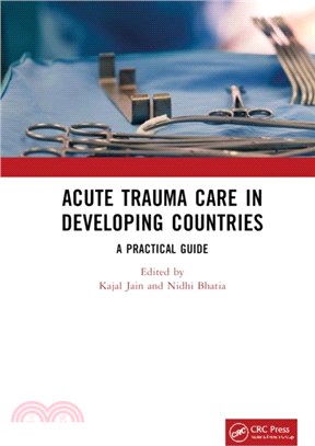 Acute Trauma Care in Developing Countries：A Practical Guide