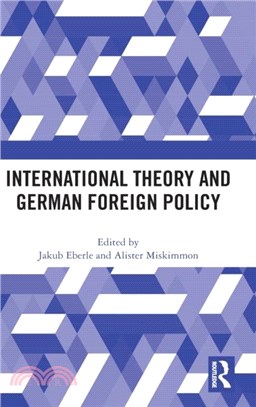 International Theory and German Foreign Policy