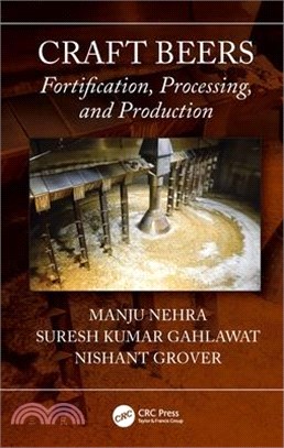 Craft Beers: Fortification, Processing, and Production
