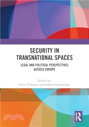 Security in Transnational Spaces：Legal and Political Perspectives across Europe