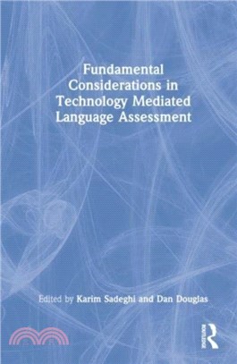 Fundamental Considerations in Technology Mediated Language Assessment