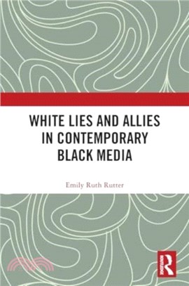 White Lies and Allies in Contemporary Black Media