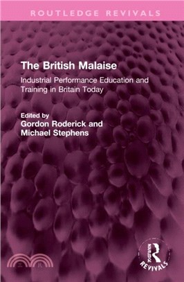 The British Malaise：Industrial Performance Education and Training in Britain Today