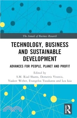 Technology, Business and Sustainable Development：Advances for People, Planet and Profit