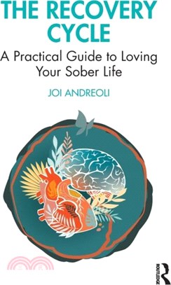 The Recovery Cycle：A Practical Guide to Loving Your Sober Life