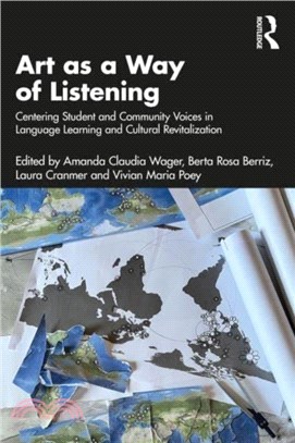 Art as a Way of Listening：Centering Student and Community Voices in Language Learning and Cultural Revitalization