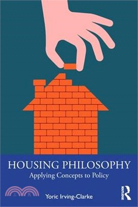 Housing Philosophy: Applying Concepts to Policy