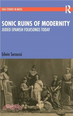 Sonic Ruins of Modernity：Judeo-Spanish Folksongs Today