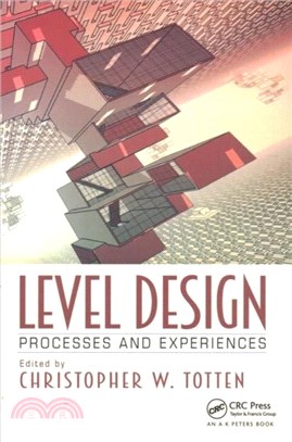 Level Design：Processes and Experiences