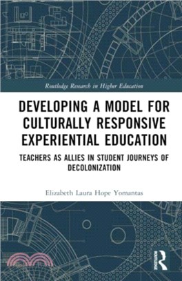 Developing a Model for Culturally Responsive Experiential Education：Teachers as Allies in Student Journeys of Decolonization