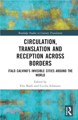 Circulation, Translation and Reception Across Borders：Italo Calvino's Invisible Cities Around the World