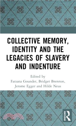 Collective Memory, Identity and the Legacies of Slavery and Indenture