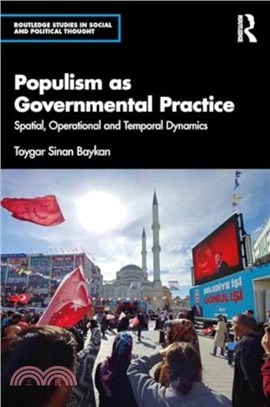 Populism as Governmental Practice：Spatial, Operational and Temporal Dynamics