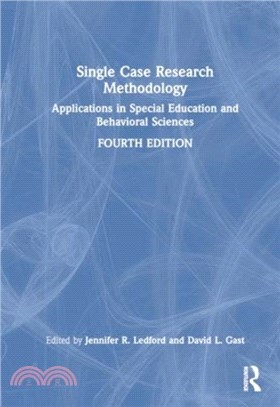 Single Case Research Methodology：Applications in Special Education and Behavioral Sciences