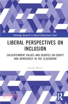 Liberal Perspectives on Inclusion：Enlightenment Values and Debates on Equity and Democracy in the Classroom