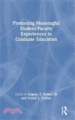 Promoting Meaningful Student-Faculty Experiences in Graduate Education