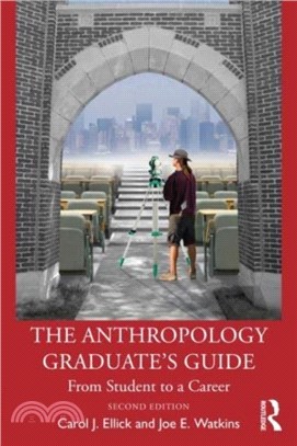 The Anthropology Graduate's Guide：From Student to a Career