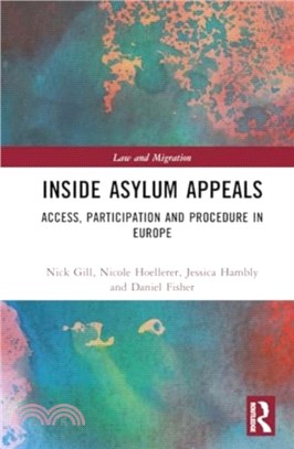 Inside Asylum Appeals：Access, Participation and Procedure in Europe