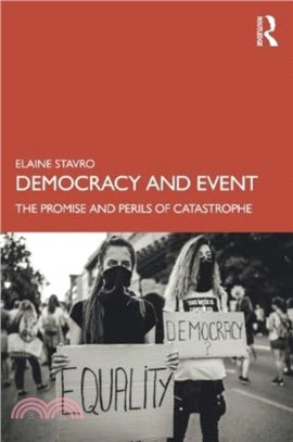 Democracy and Event：The Promise and Perils of Catastrophe