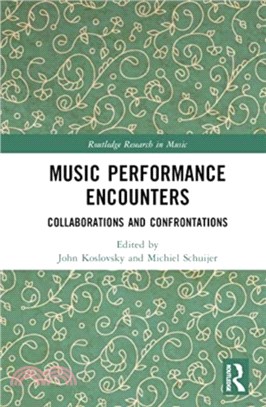 Music Performance Encounters：Collaborations and Confrontations