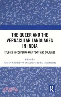 The Queer and the Vernacular Languages in India: Studies in Contemporary Texts and Culture