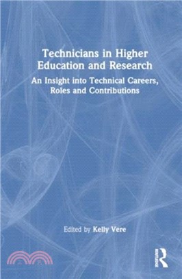Technicians in Higher Education and Research：An Insight into Technical Careers, Roles and Contributions