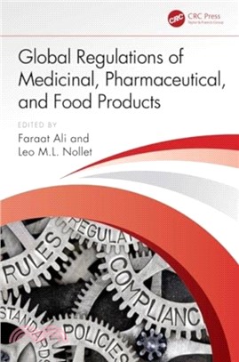 Global Regulations of Medicinal, Pharmaceutical, and Food Products