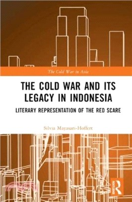 The Cold War and its Legacy in Indonesia：Literary Representation of the Red Scare