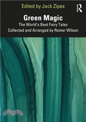 Green Magic：The World's Best Fairy Tales Collected and Arranged by Romer Wilson