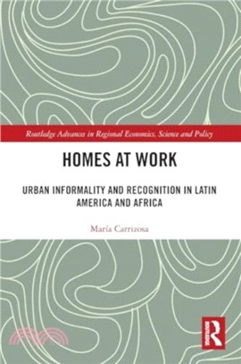 Homes at Work：Urban Informality and Recognition in Latin America and Africa