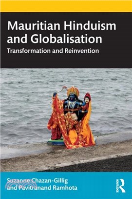 Mauritian Hinduism and Globalisation：Transformation and Reinvention