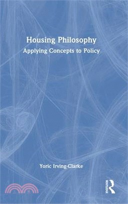 Housing Philosophy: Applying Concepts to Policy