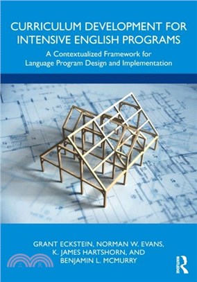 Curriculum Development for Intensive English Programs：A Contextualized Framework for Language Program Design and Implementation