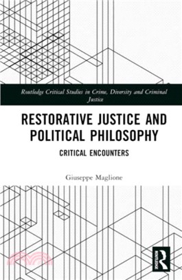 Restorative Justice and Contemporary Political Theory：Critical Encounters