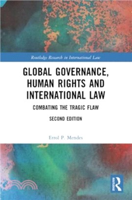 Global Governance, Human Rights and International Law：Combating the Tragic Flaw