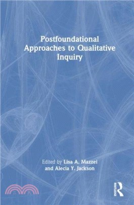 Postfoundational Approaches to Qualitative Inquiry