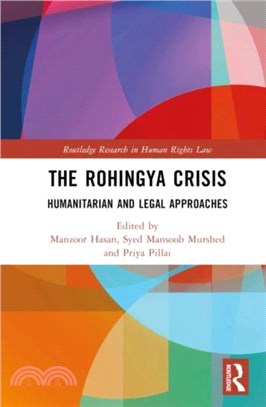 The Rohingya Crisis：Humanitarian and Legal Approaches