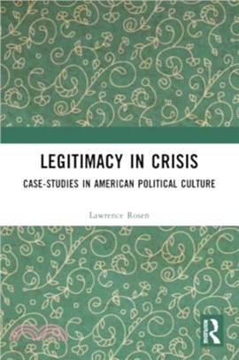 Legitimacy in Crisis：Case-Studies in American Political Culture