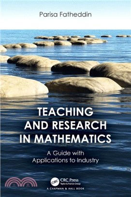 Teaching and Research in Mathematics：A Guide with Applications to Industry