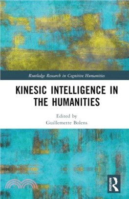 Kinesic Intelligence in the Humanities