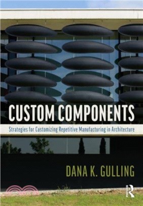 Custom Components in Architecture：Strategies for Customizing Repetitive Manufacturing