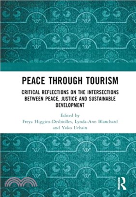 Peace Through Tourism：Critical Reflections on the Intersections between Peace, Justice and Sustainable Development