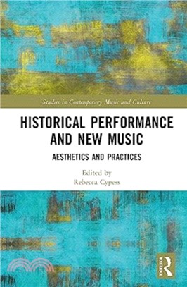 Historical Performance and New Music：Aesthetics and Practices