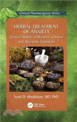 Herbal Treatment of Anxiety：Clinical Studies in Western, Chinese and Ayurvedic Traditions